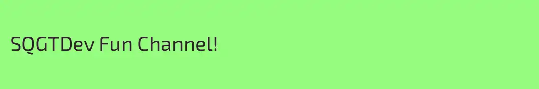 SQGTDev Fun Channel!